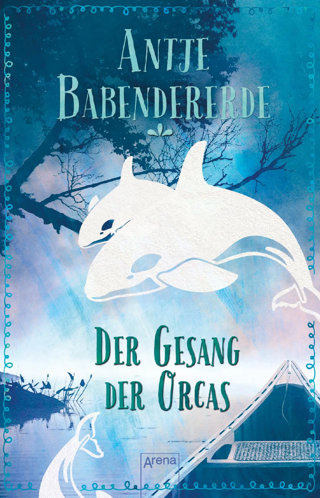 Cover: 9783401512051 | Der Gesang der Orcas | Antje Babendererde | Taschenbuch | 360 S.