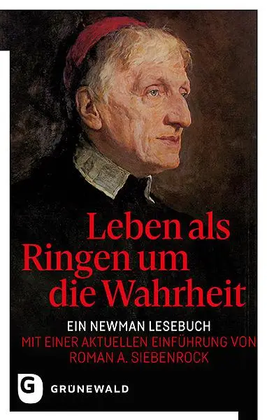 Cover: 9783786732051 | Leben als Ringen um die Wahrheit | John Henry Newman | Buch | 384 S.
