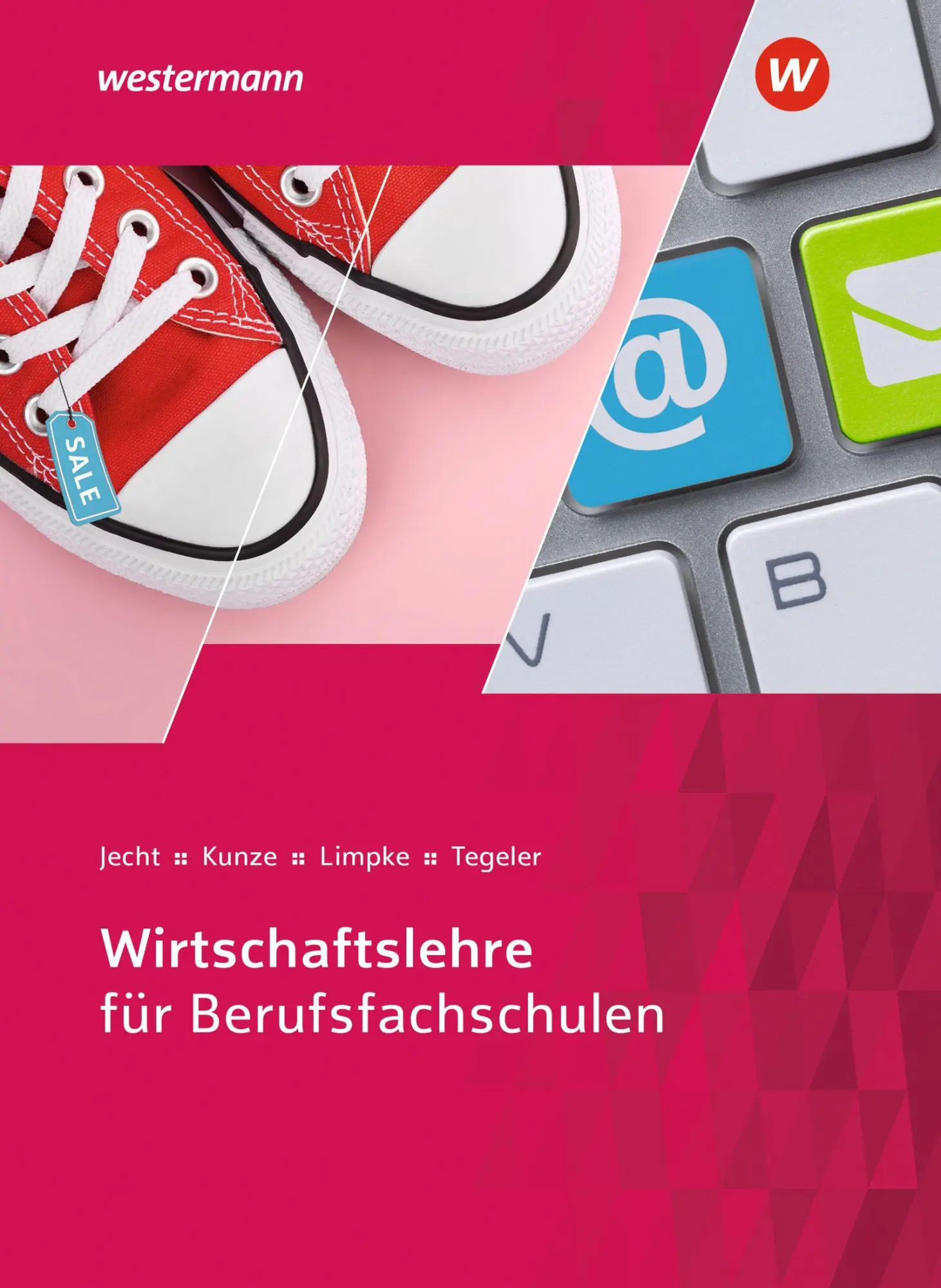 Cover: 9783804542051 | Wirtschaftslehre für Berufsfachschulen. Schulbuch | Hans Jecht (u. a.)