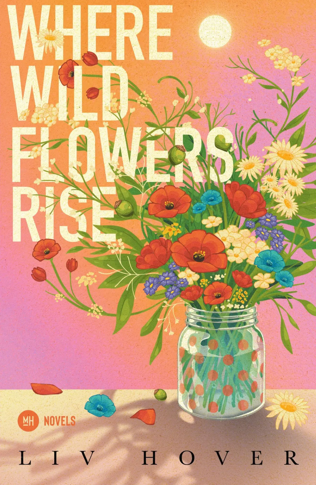Cover: 9783986402051 | Where Wildflowers Rise | Roman | Liv Hover | Taschenbuch | 368 S.