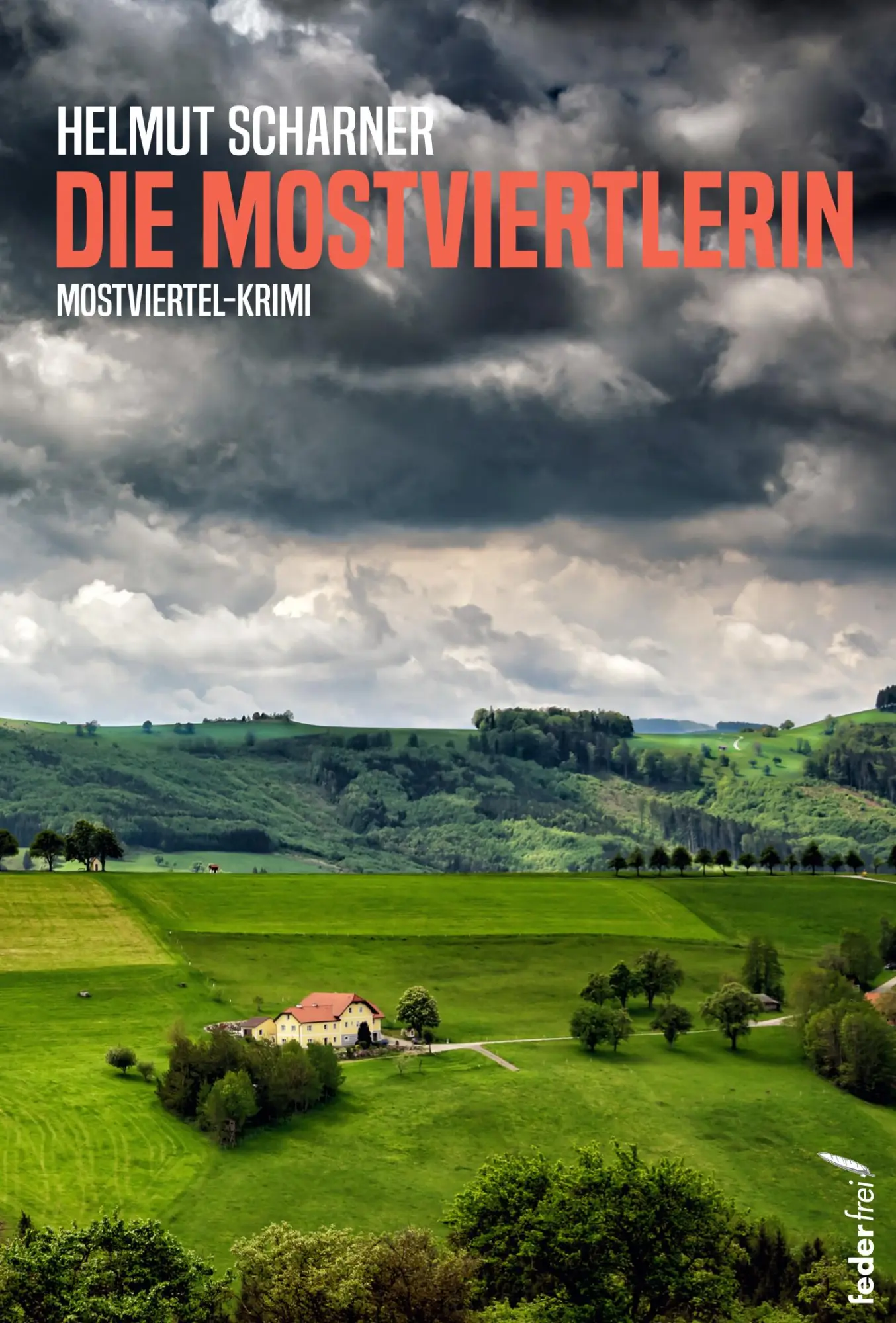 Cover: 9783990742051 | Die Mostviertlerin | Helmut Scharner | Taschenbuch | 230 S. | Deutsch