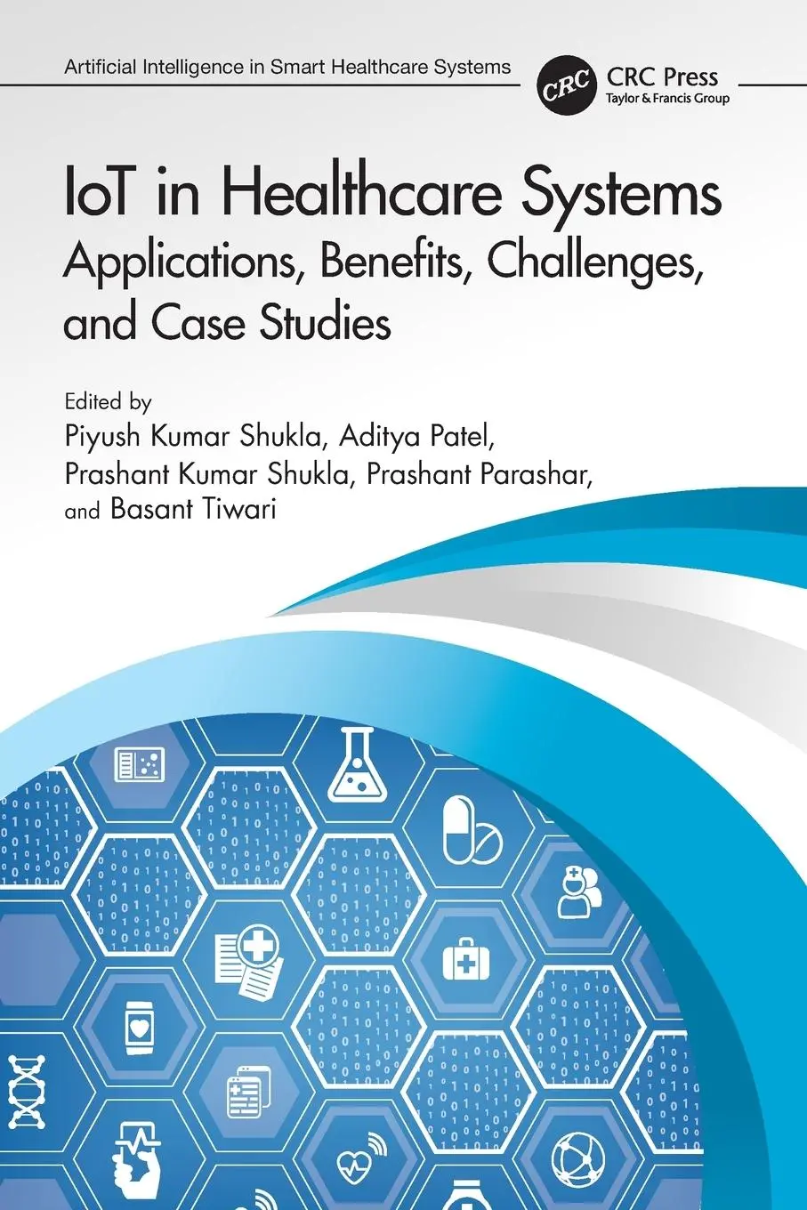 Cover: 9780367702151 | IoT in Healthcare Systems | Piyush Kumar Shukla (u. a.) | Taschenbuch