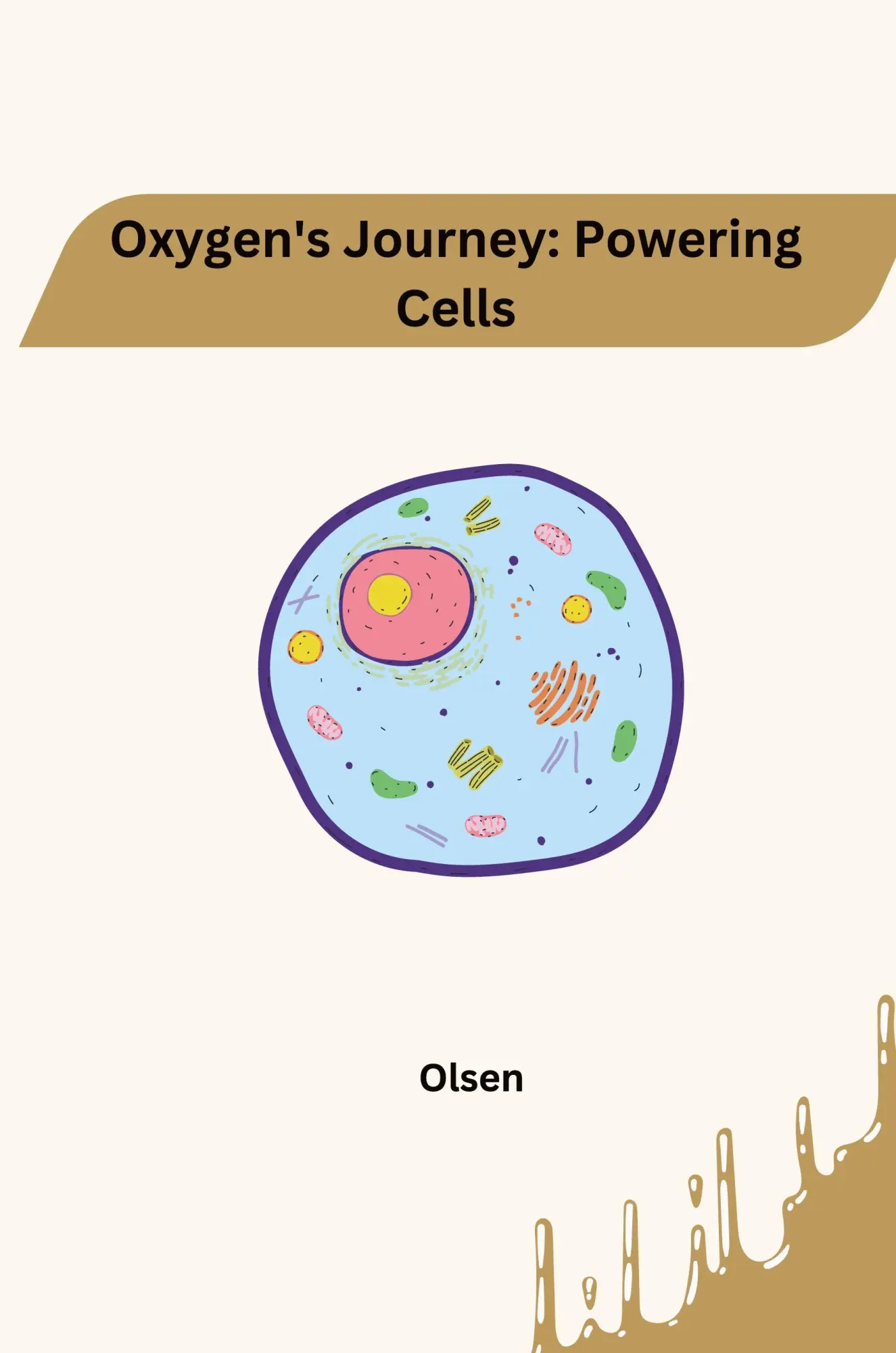 Oxygens Journey Powering Cells - Jamie Olsen Kartoniert (TB)