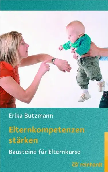 Cover: 9783497022151 | Elternkompetenzen stärken | Bausteine für Elternkurse | Erika Butzmann