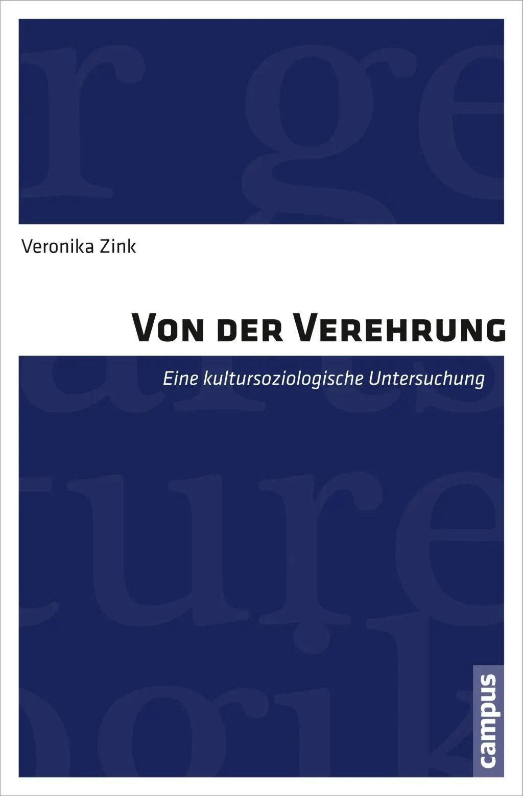 Cover: 9783593502151 | Von der Verehrung | Eine kultursoziologische Untersuchung | Zink