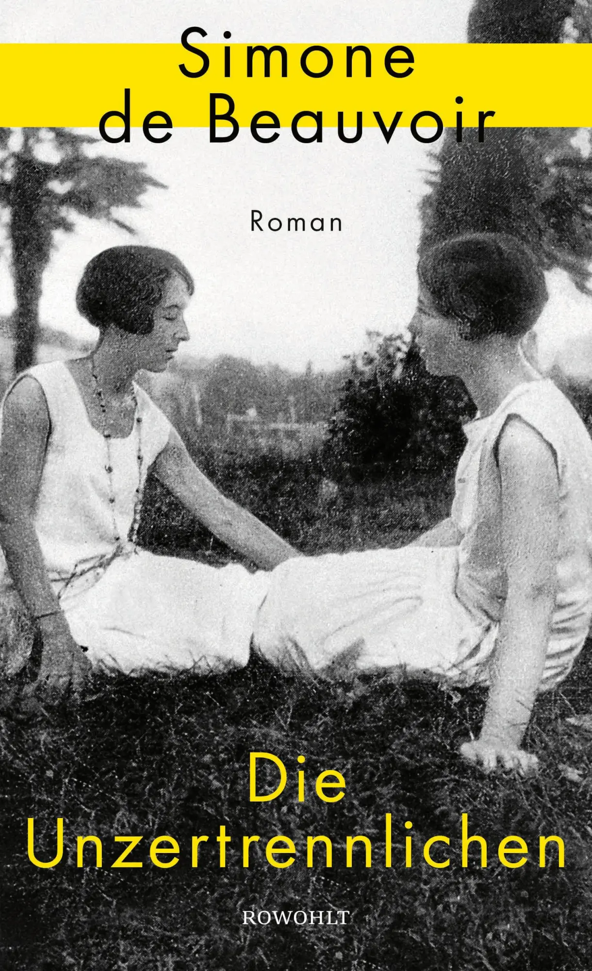 Cover: 9783498002251 | Die Unzertrennlichen | Simone De Beauvoir | Buch | 144 S. | Deutsch