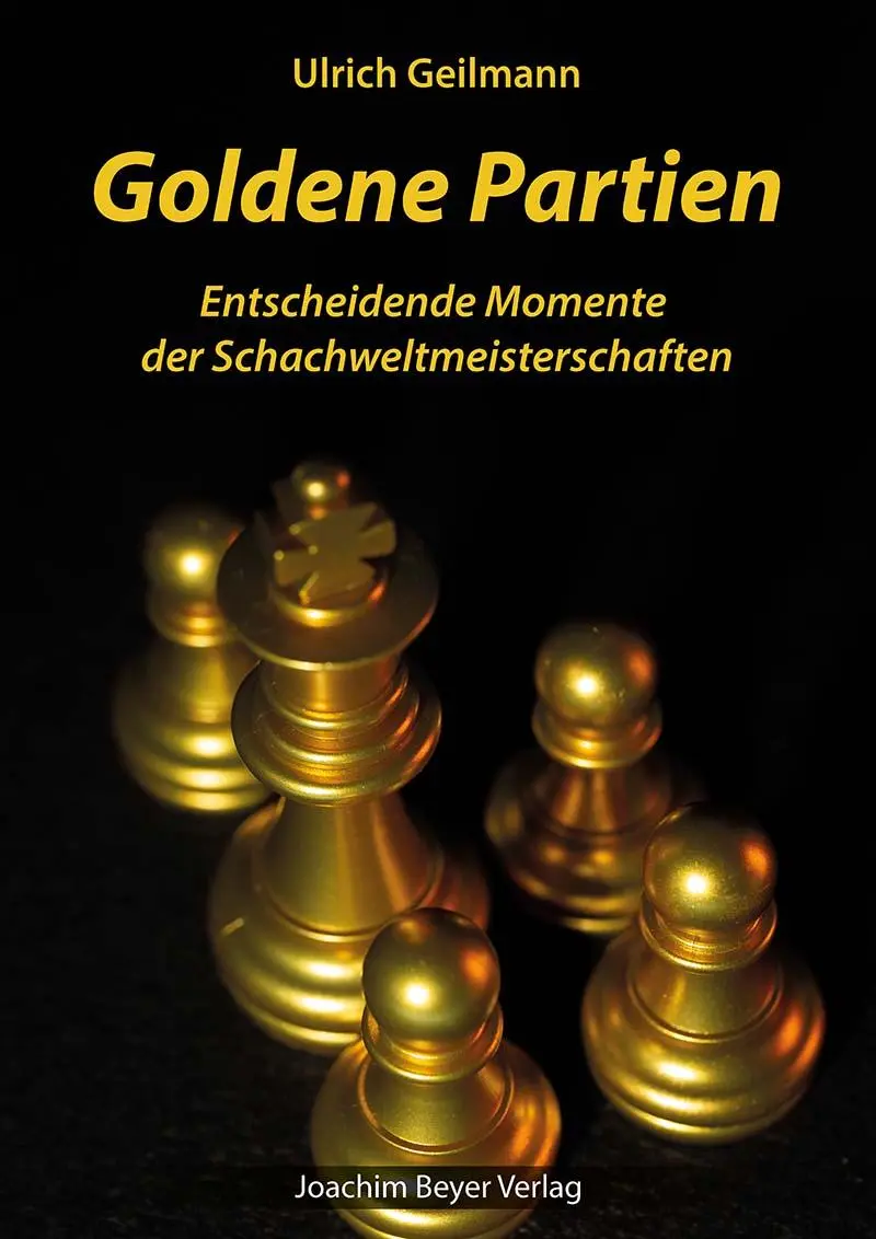 Cover: 9783959202251 | Goldene Partien | Entscheidende Momente der Schachweltmeisterschaften