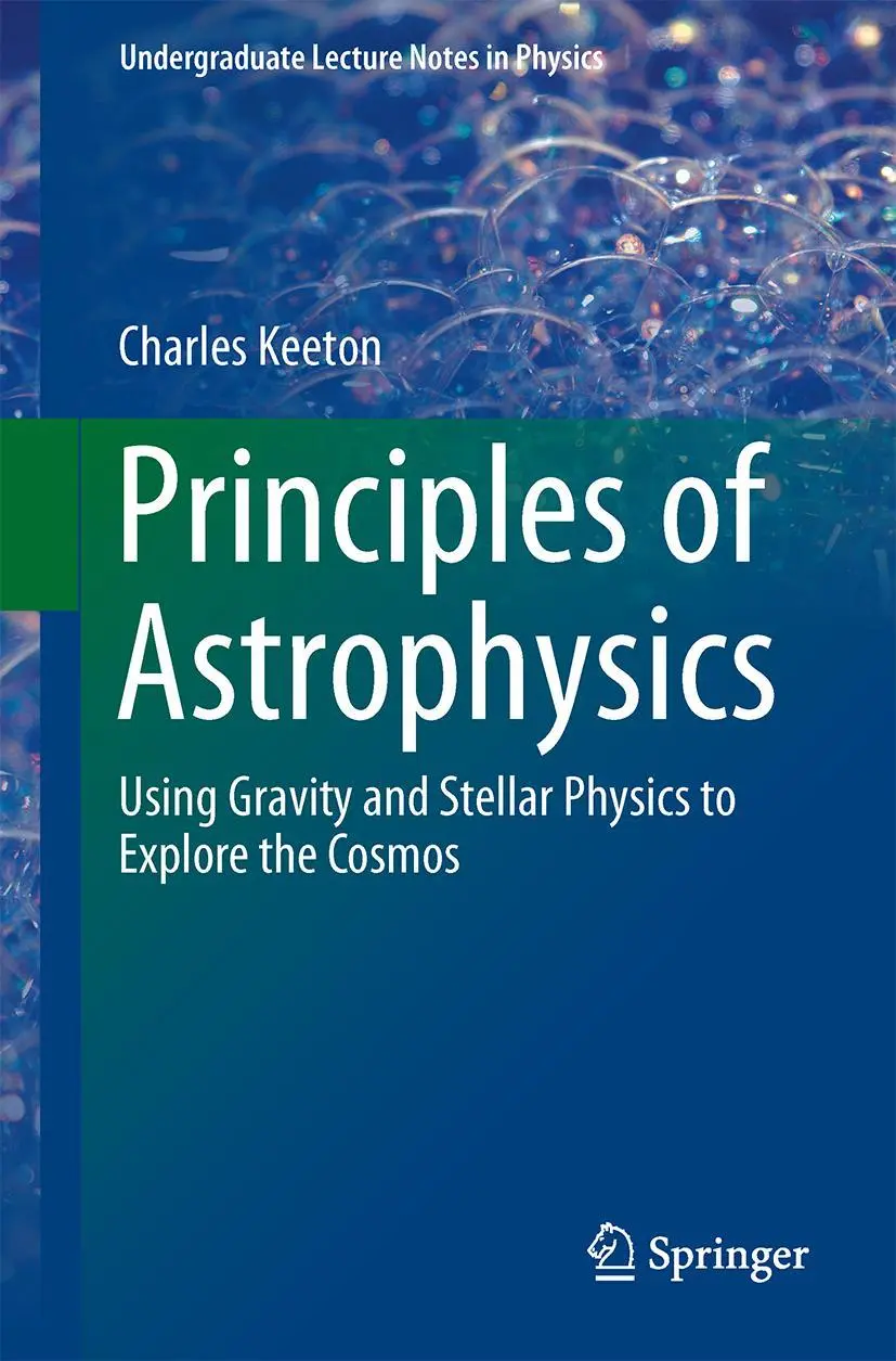 Cover: 9781461492351 | Principles of Astrophysics | Charles Keeton | Taschenbuch | xxi | 2014