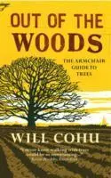 Cover: 9781780722351 | Out of the Woods | The armchair guide to trees | Will Cohu | Buch
