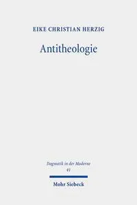 Cover: 9783161602351 | Antitheologie | Eike Christian Herzig | Taschenbuch | VII | Deutsch