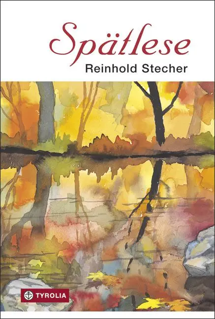 Cover: 9783702232351 | Spätlese | Mit Aquarellen des Autors | Reinhold Stecher | Buch | 2012