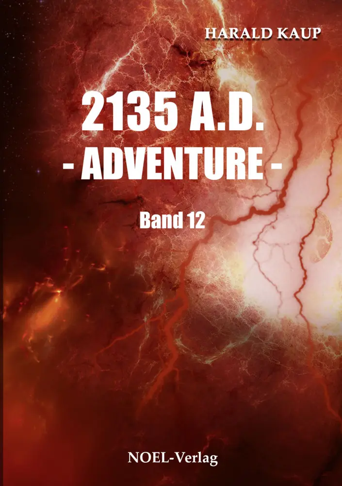 Cover: 9783954932351 | 2135 A.D. - Adventure - | Harald Kaup | Taschenbuch | Geklebt | 332 S.