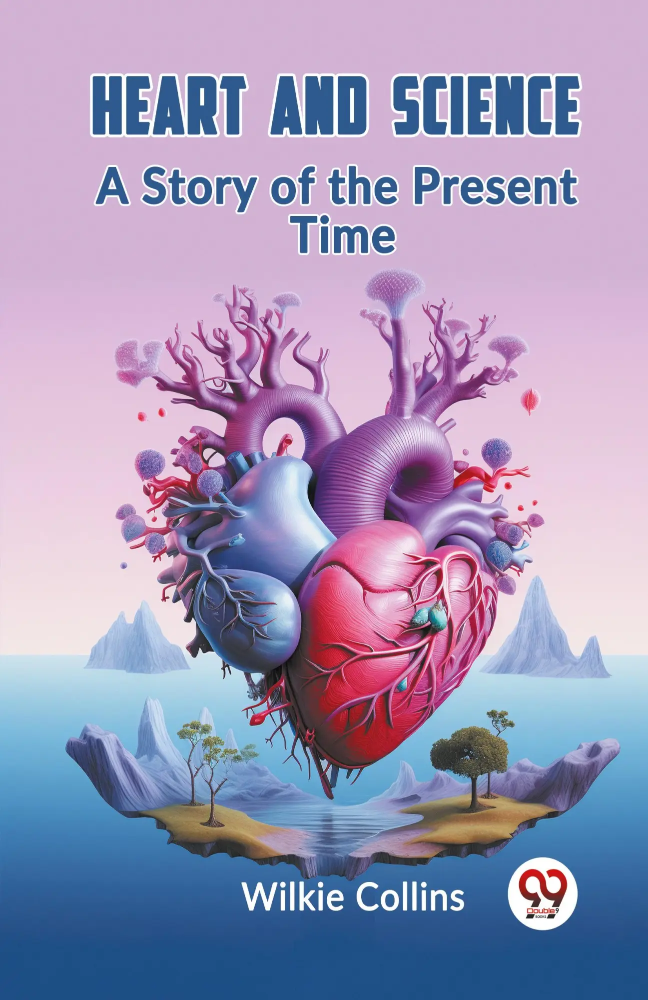 Cover: 9789361152351 | Heart And Science A Story Of The Present Time | Wilkie Collins | Buch