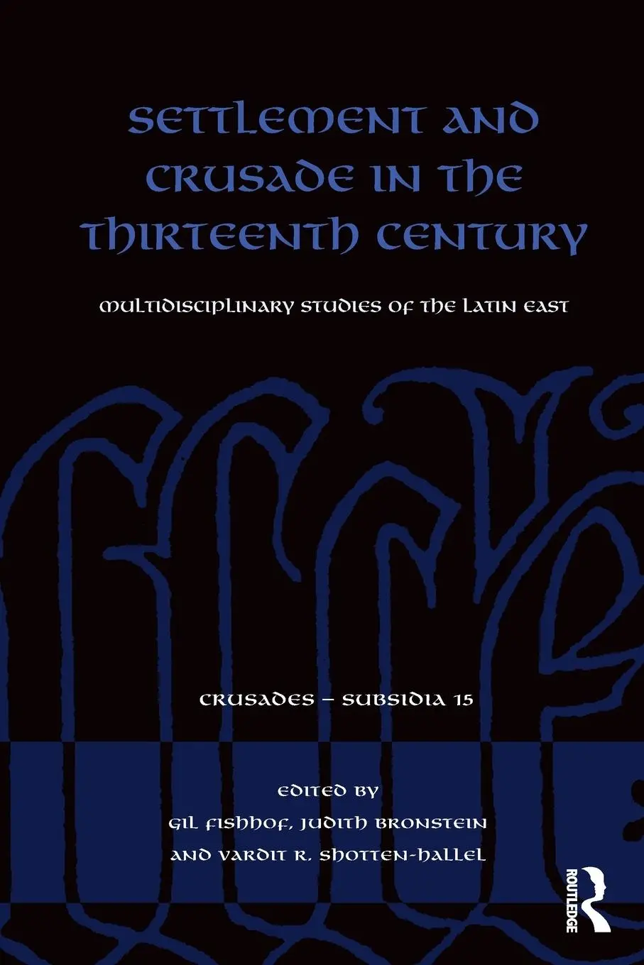 Cover: 9780367772451 | Settlement and Crusade in the Thirteenth Century | Gil Fishhof (u. a.)