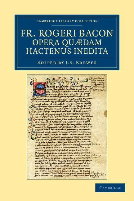 Cover: 9781108042451 | Fr. Rogeri Bacon Opera Quaedam Hactenus Inedita | Roger Bacon | Buch