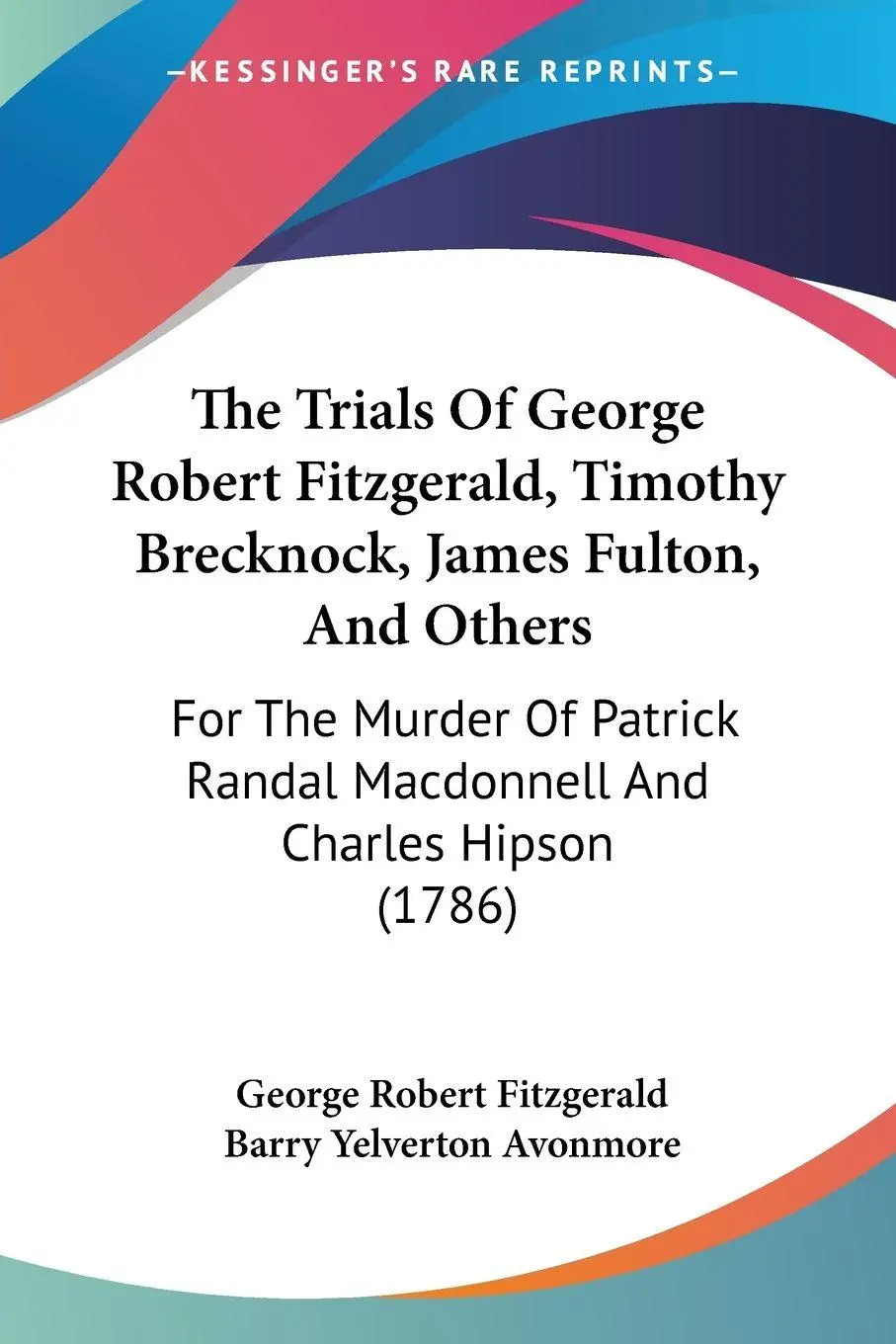 Cover: 9781437342451 | The Trials Of George Robert Fitzgerald, Timothy Brecknock, James...