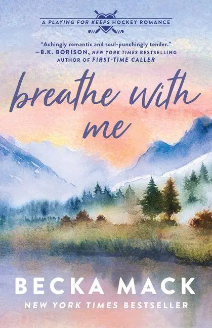 Cover: 9781638932451 | Breathe with Me | A Playing for Keeps Hockey Romance, Book 5 | Mack