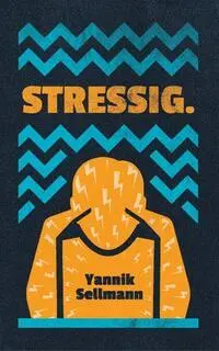 Cover: 9783954612451 | Stressig. | Yannik Sellmann | Taschenbuch | 100 S. | Deutsch | 2023