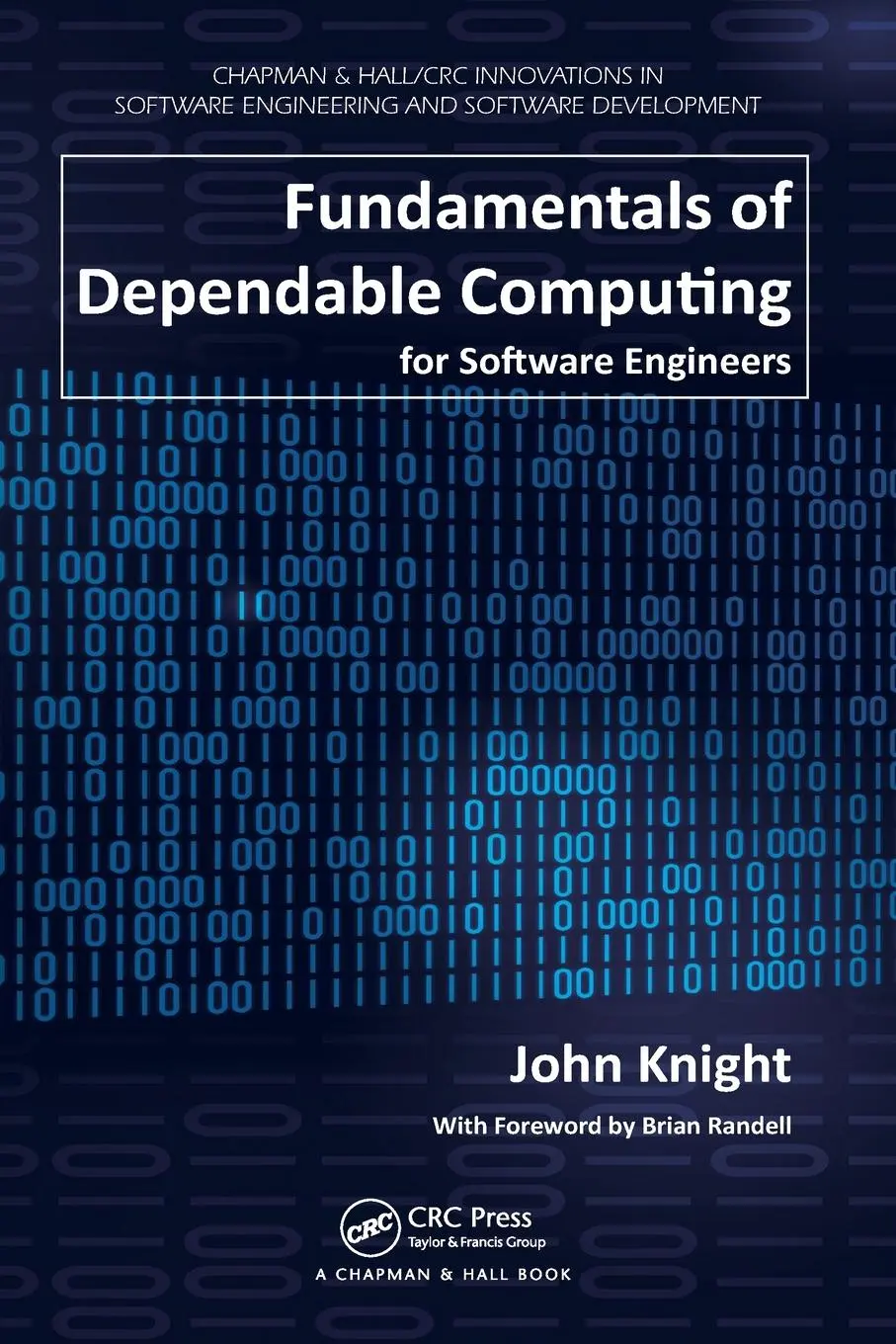 Cover: 9781439862551 | Fundamentals of Dependable Computing for Software Engineers | Knight