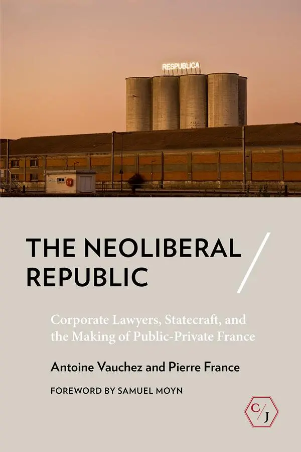 Cover: 9781501752551 | The Neoliberal Republic | Antoine Vauchez (u. a.) | Taschenbuch | 2021