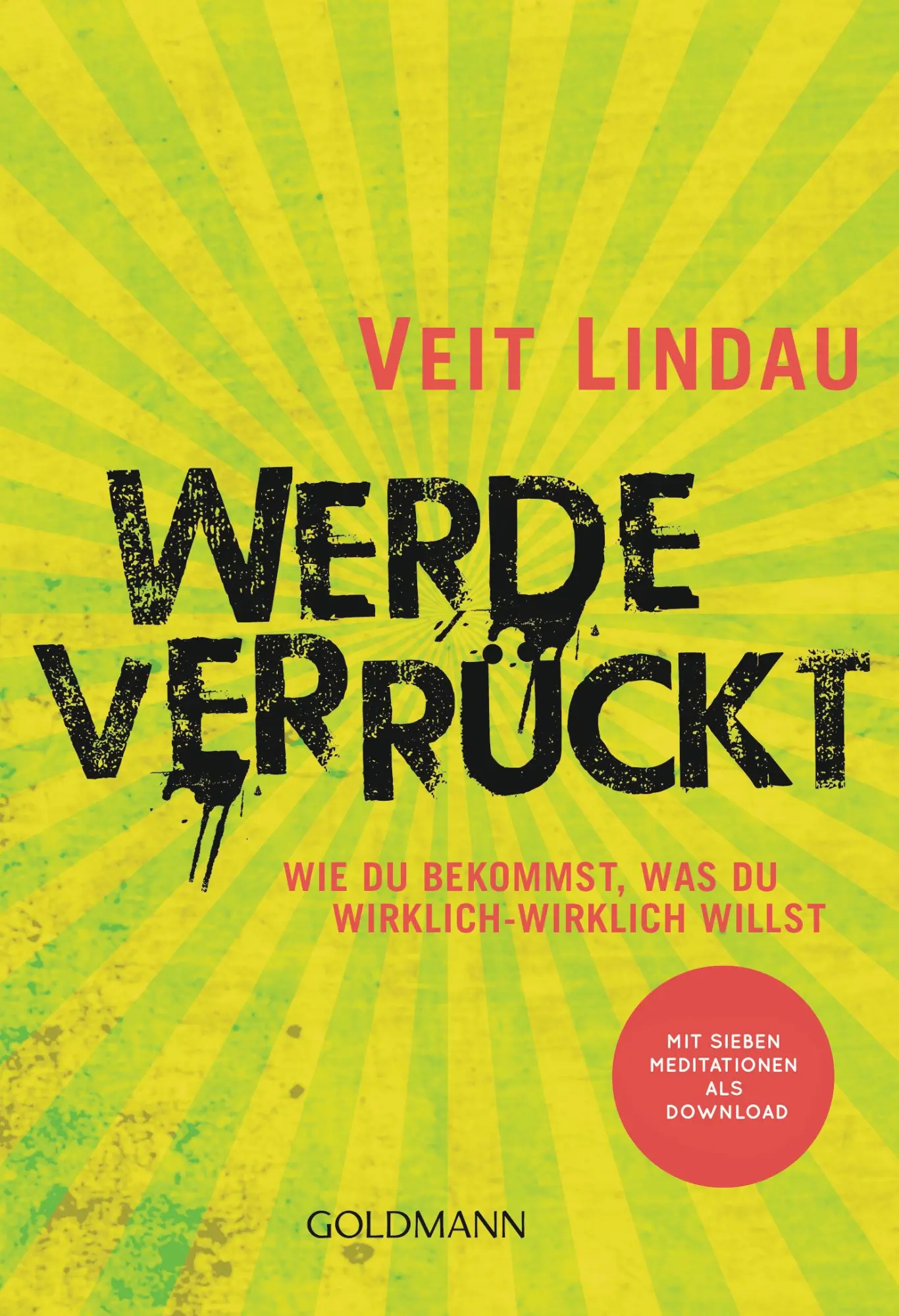 Cover: 9783442222551 | Werde verrückt | Veit Lindau | Taschenbuch | 416 S. | Deutsch | 2019