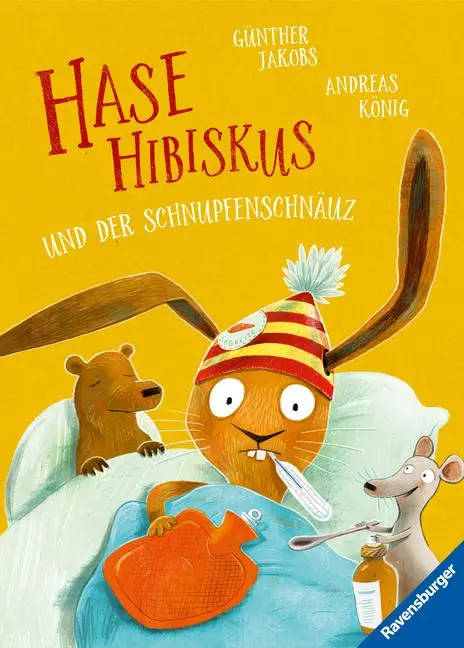 Cover: 9783473462551 | Hase Hibiskus und der Schnupfenschnäuz | Andreas König | Buch | 32 S.