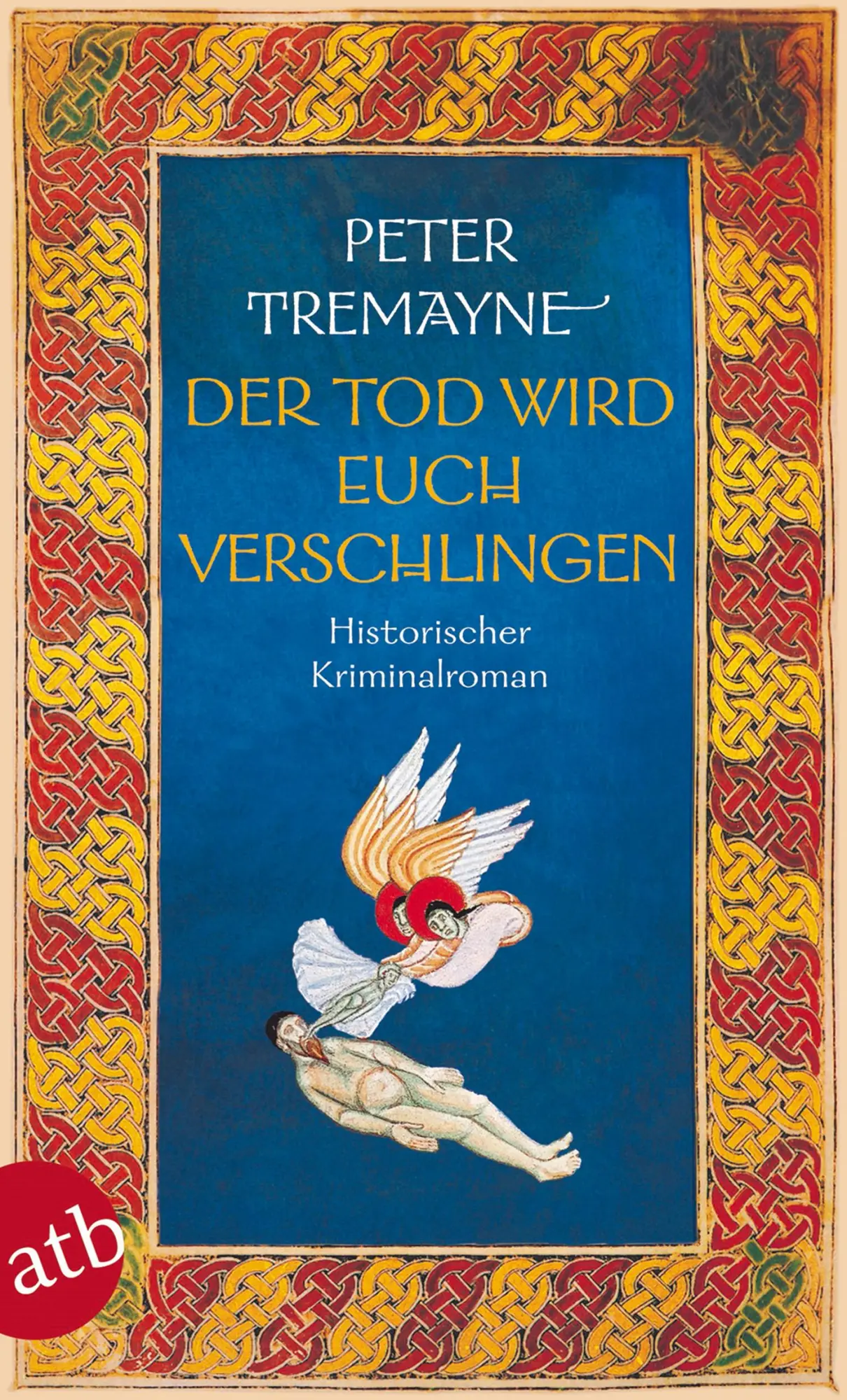 Cover: 9783746632551 | Der Tod wird euch verschlingen | Peter Tremayne | Taschenbuch | 432 S.