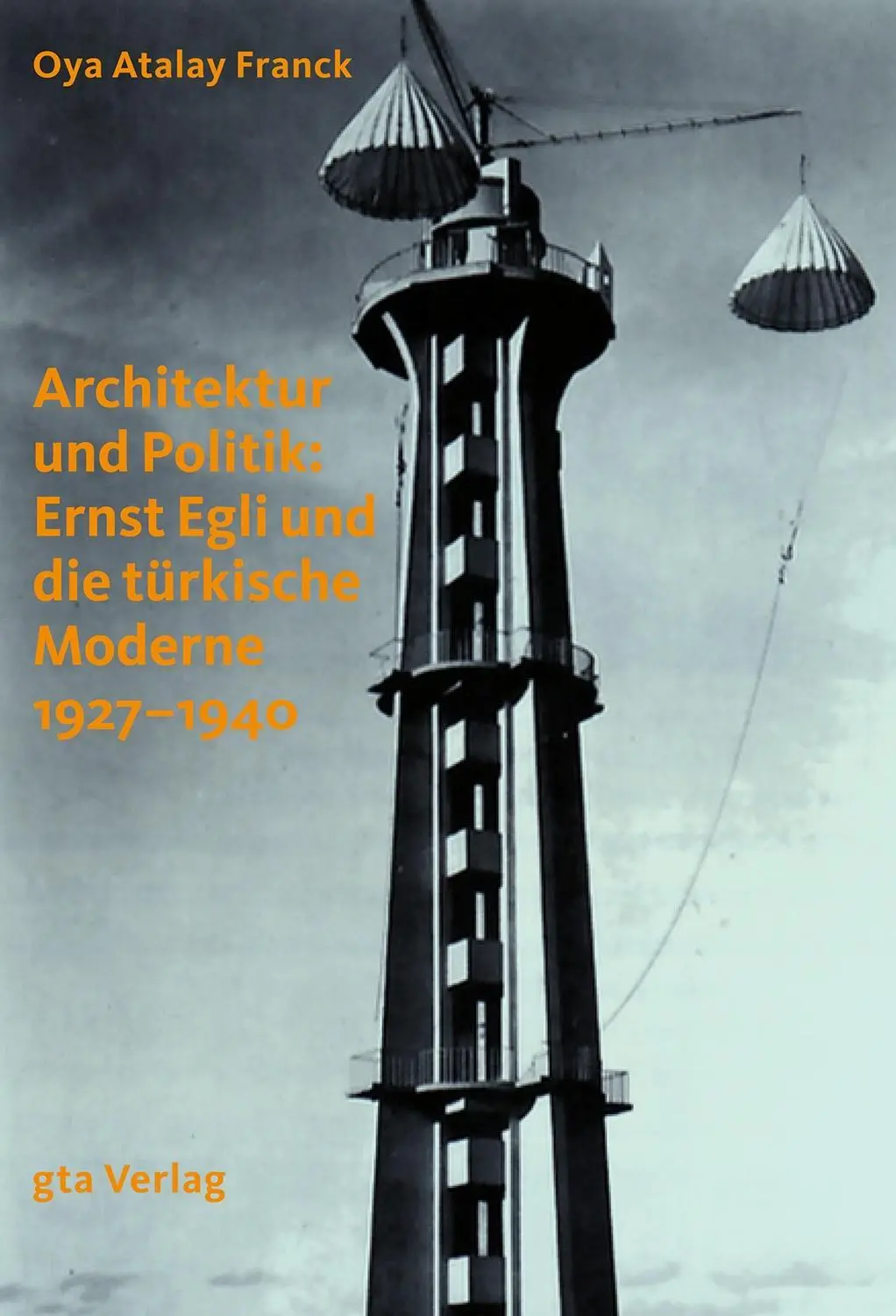 Cover: 9783856762551 | Architektur und Politik | Oya Atalay Franck | Taschenbuch | 267 S.