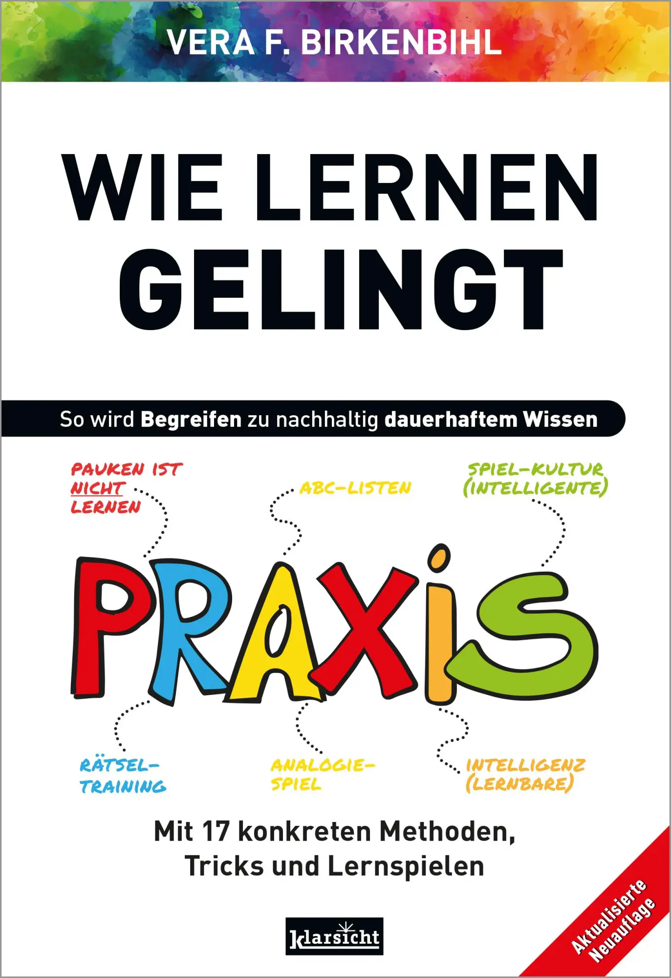 Cover: 9783985842551 | Wie Lernen gelingt | Mit 17 konkreten Methoden, Tricks und Lernspielen