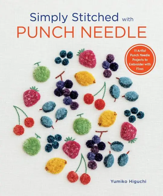 Cover: 9781940552651 | Simply Stitched with Punch Needle | Yumiko Higuchi | Taschenbuch