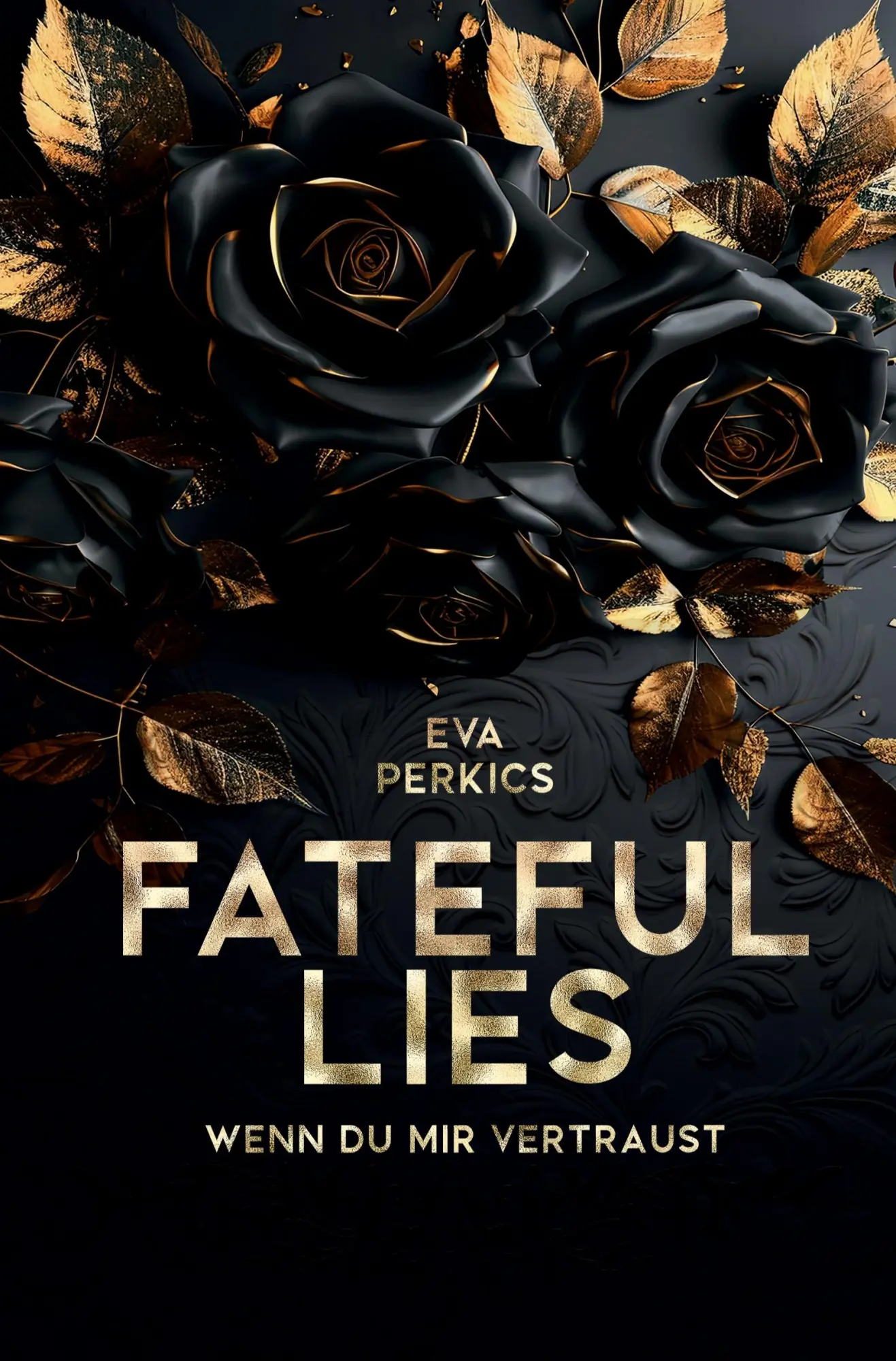 Cover: 9783757992651 | Fateful Lies - Wenn du mir vertraust | Eva Perkics | Taschenbuch