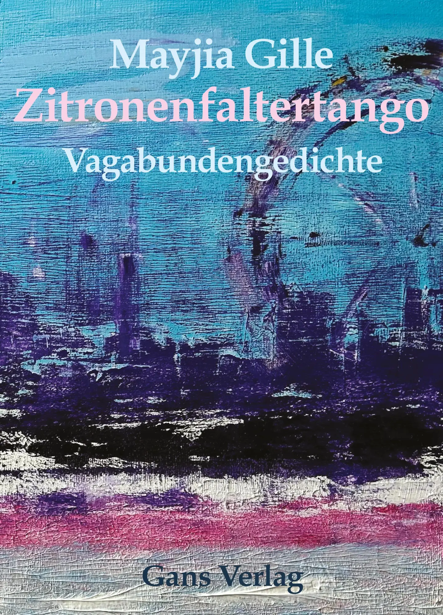 Cover: 9783946392651 | Zitronenfaltertango | Vagabundengedichte | Mayjia Gille | Buch | 2025