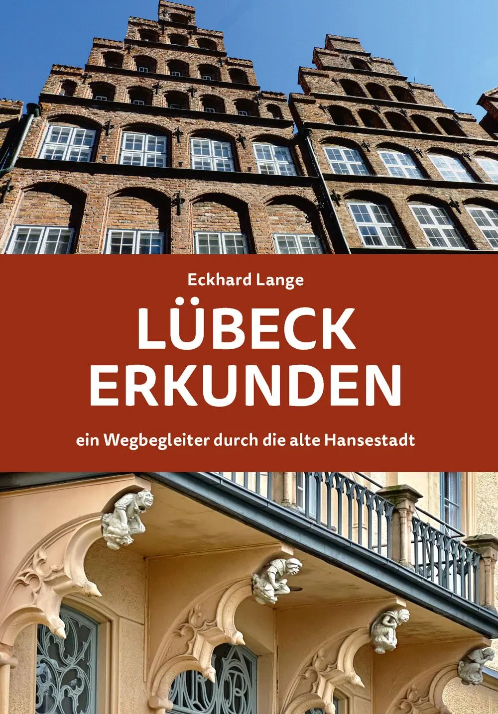 Cover: 9783795052751 | Lübeck erkunden - ein Wegbegleiter durch die alte Hansestadt | Lange