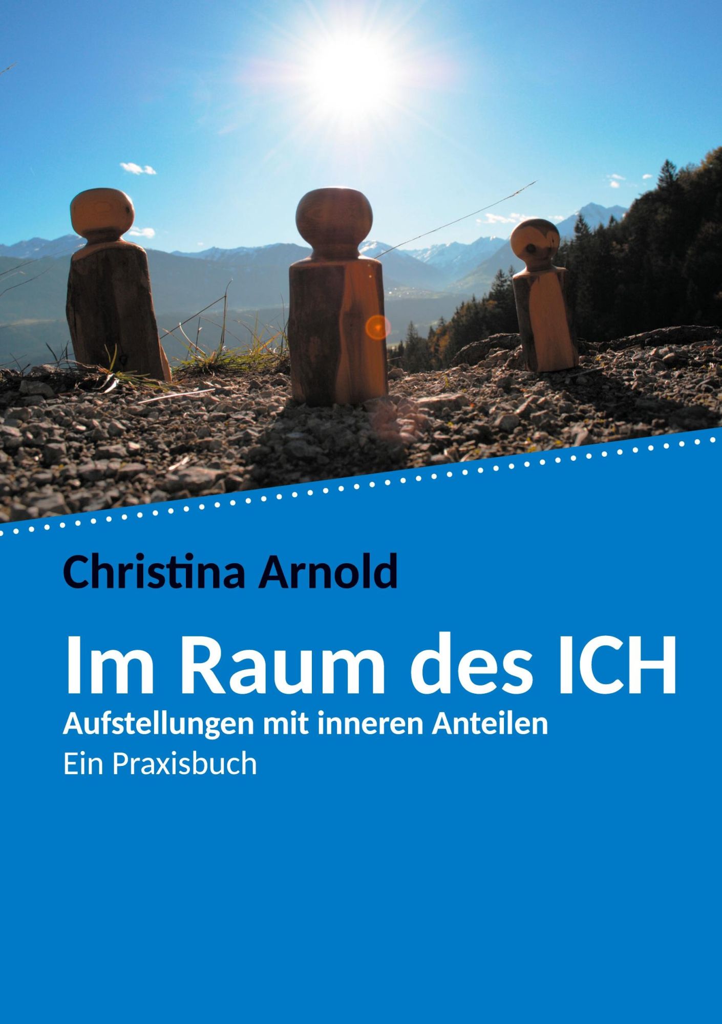 Cover: 9783962292751 | Im Raum des ICH | Aufstellungen mit inneren Anteilen - Ein Praxisbuc