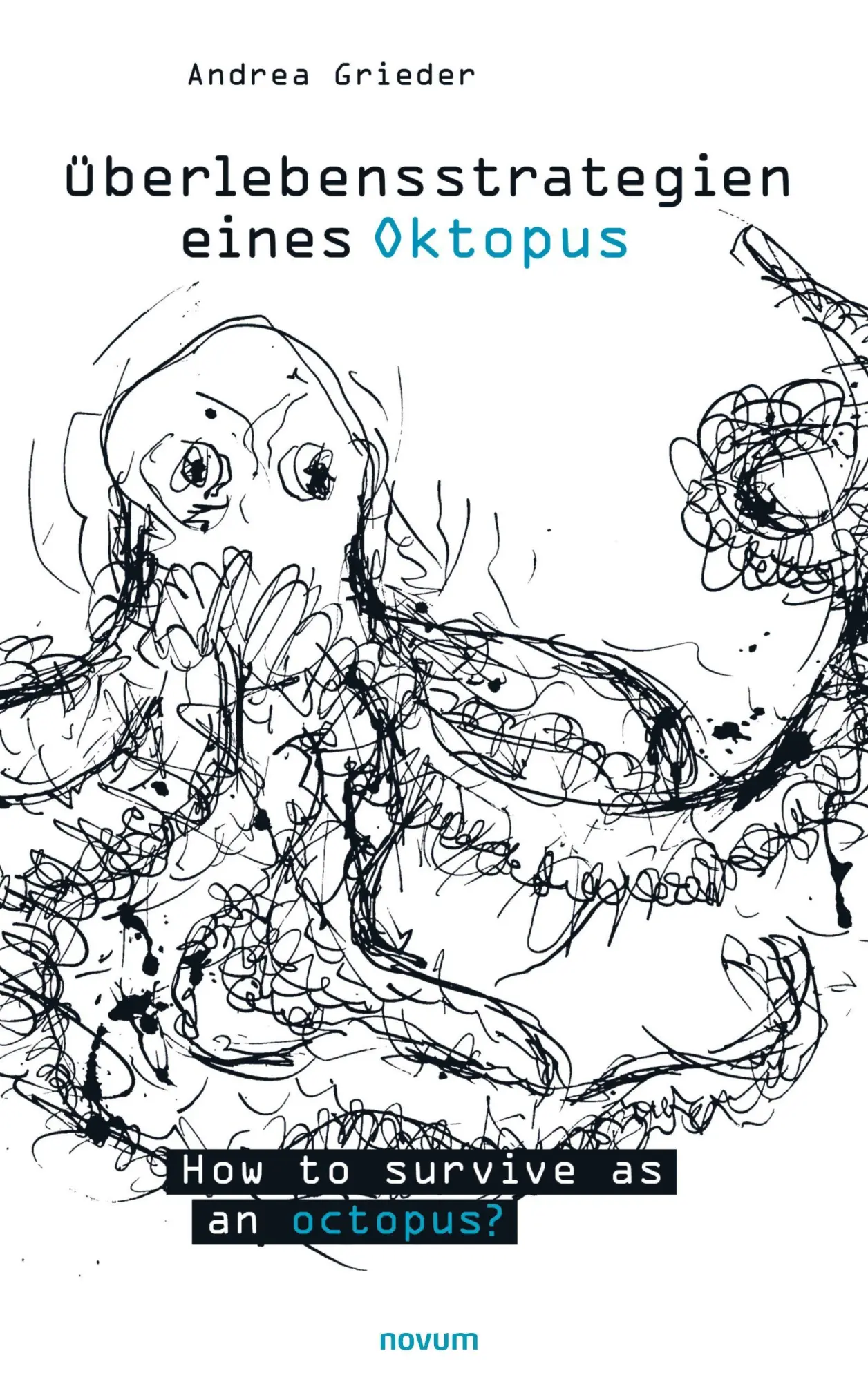 Cover: 9783991072751 | Überlebensstrategien eines Oktopus | How to survive as an octopus?