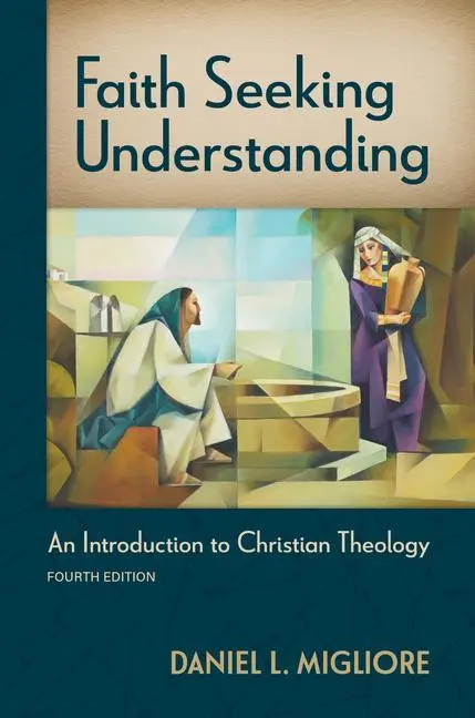 Cover: 9780802882851 | Faith Seeking Understanding, Fourth Ed. | Daniel L Migliore | Buch