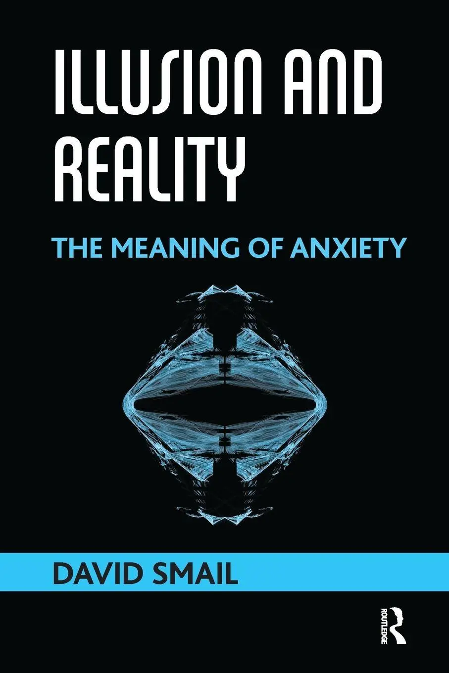 Cover: 9781782202851 | Illusion and Reality | The Meaning of Anxiety | David Smail | Buch