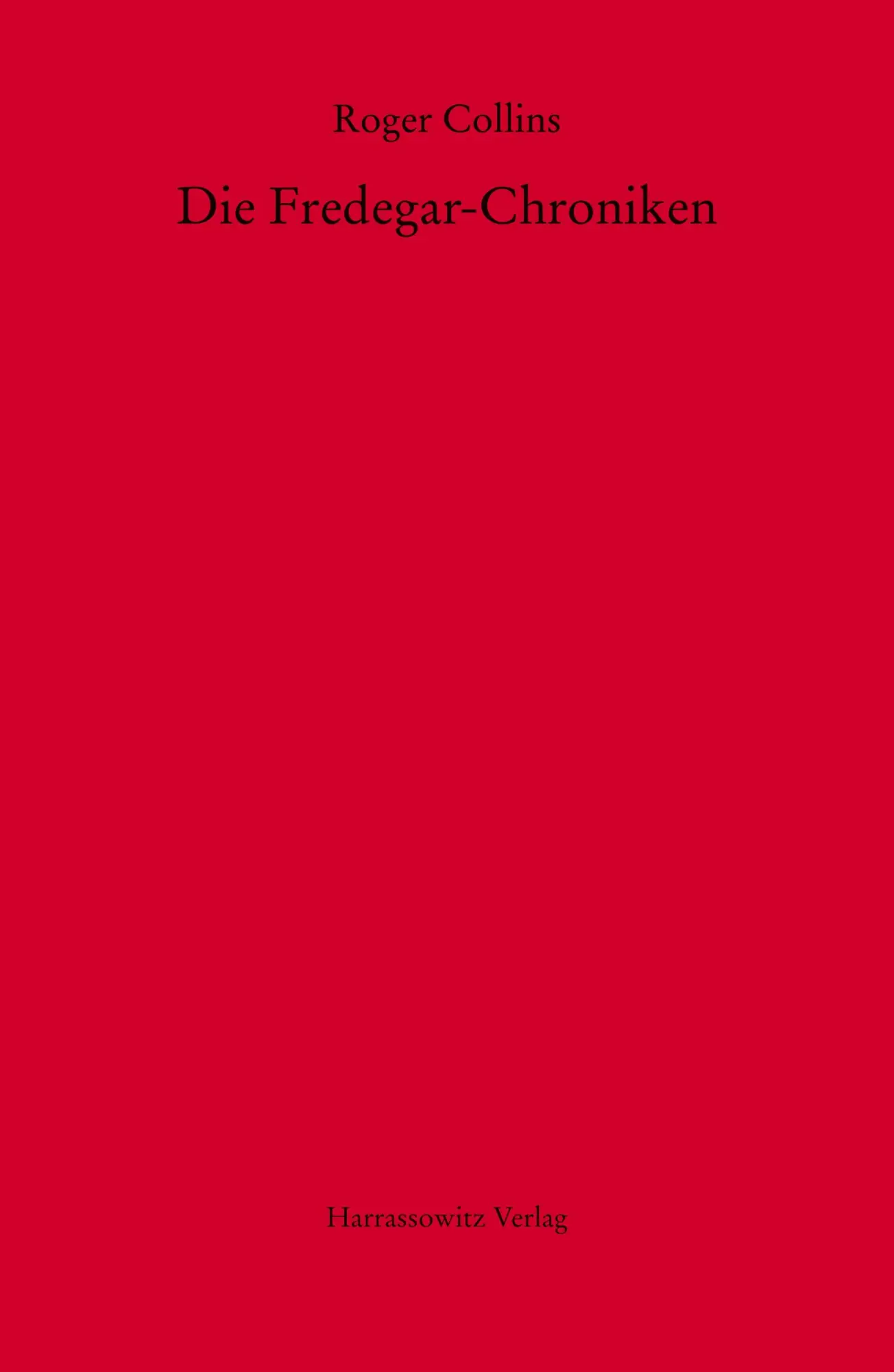 Cover: 9783447172851 | Die Fredegar-Chroniken | Roger Collins | Taschenbuch | 168 S. | 2007
