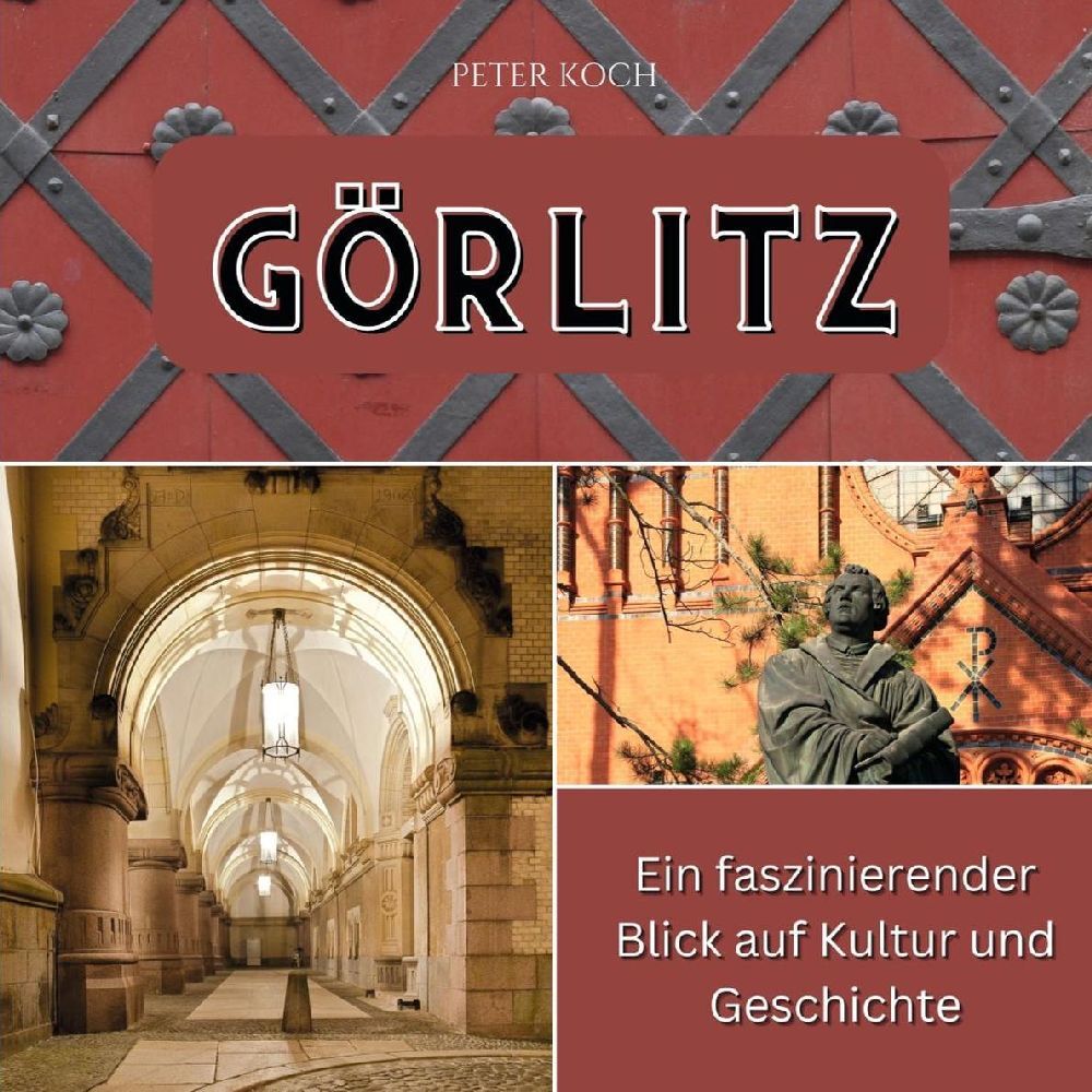 Cover: 9783750562851 | Görlitz | Ein faszinierender Blick auf Kultur und Geschichte | Koch