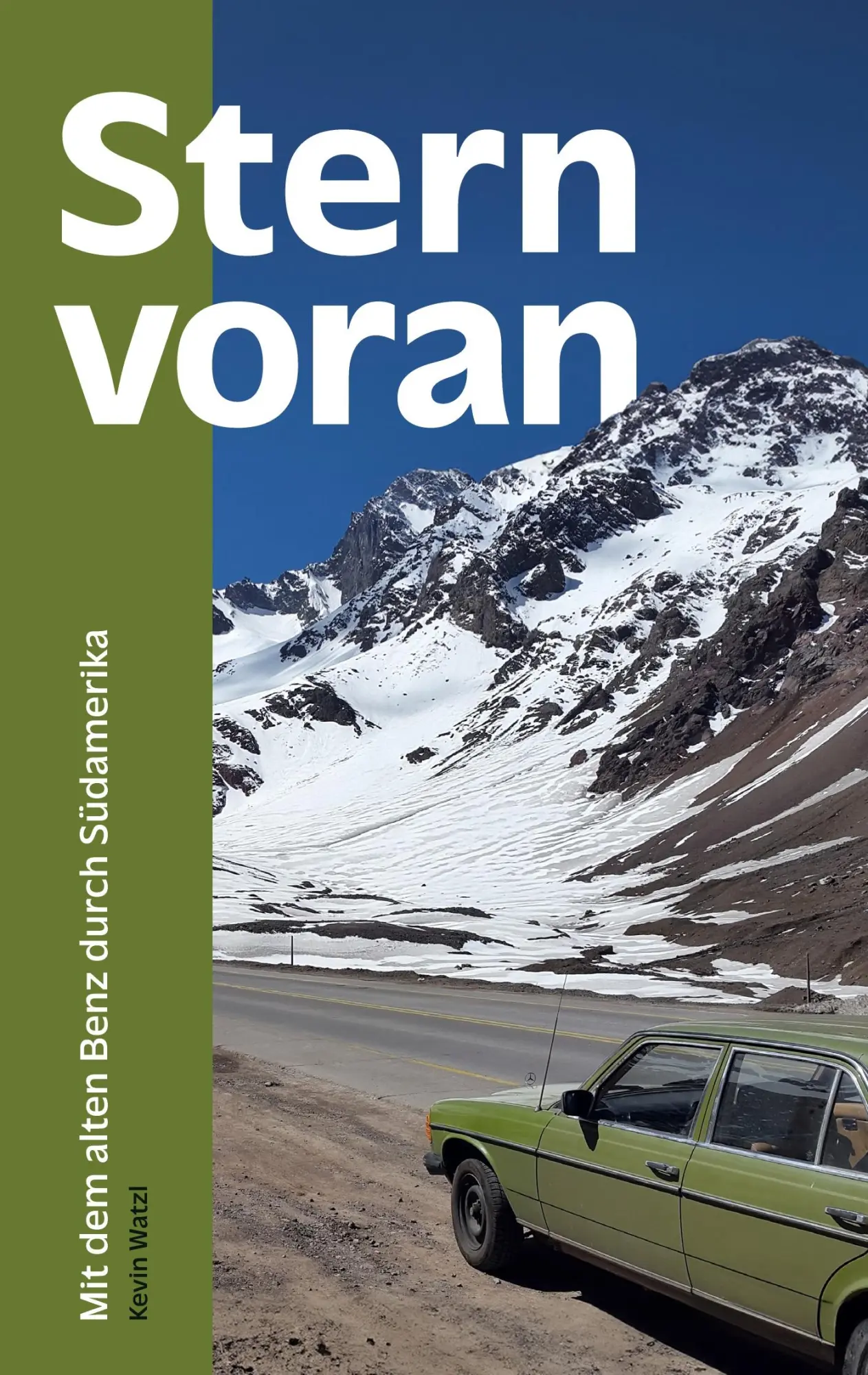 Cover: 9783759712851 | Stern voran | Mit dem alten Benz durch Südamerika | Kevin Watzl | Buch