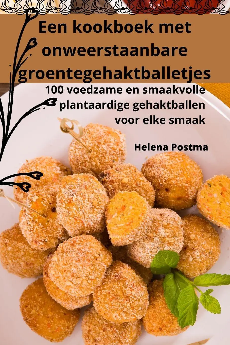 Cover: 9781835512951 | Een kookboek met onweerstaanbare groentegehaktballetjes | Postma