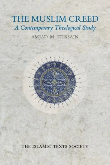 Cover: 9781903682951 | The Muslim Creed | A Contemporary Theological Study | Amjad M. Hussain