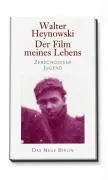 Cover: 9783360012951 | Der Film meines Lebens | Zerschossene Jugend | Walter Heynowski | Buch Cover: 9783360012951 | Der Film meines Lebens | Zerschossene Jugend | Walter Heynowski | Buch