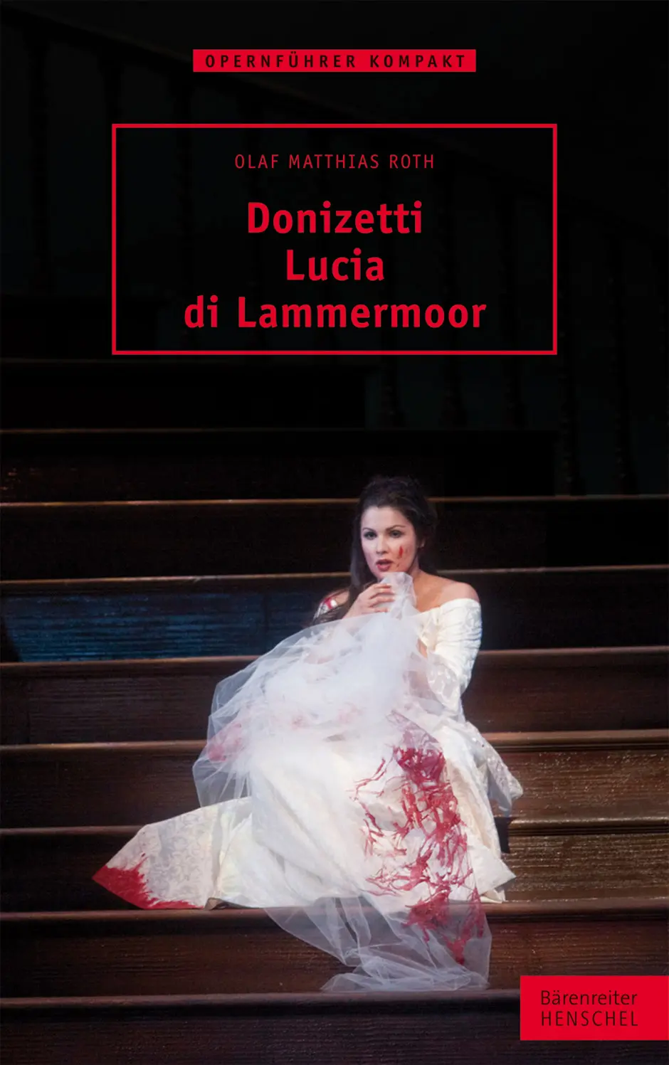 Cover: 9783761822951 | Donizetti. Lucia di Lammermoor | Olaf Matthias Roth | Buch
