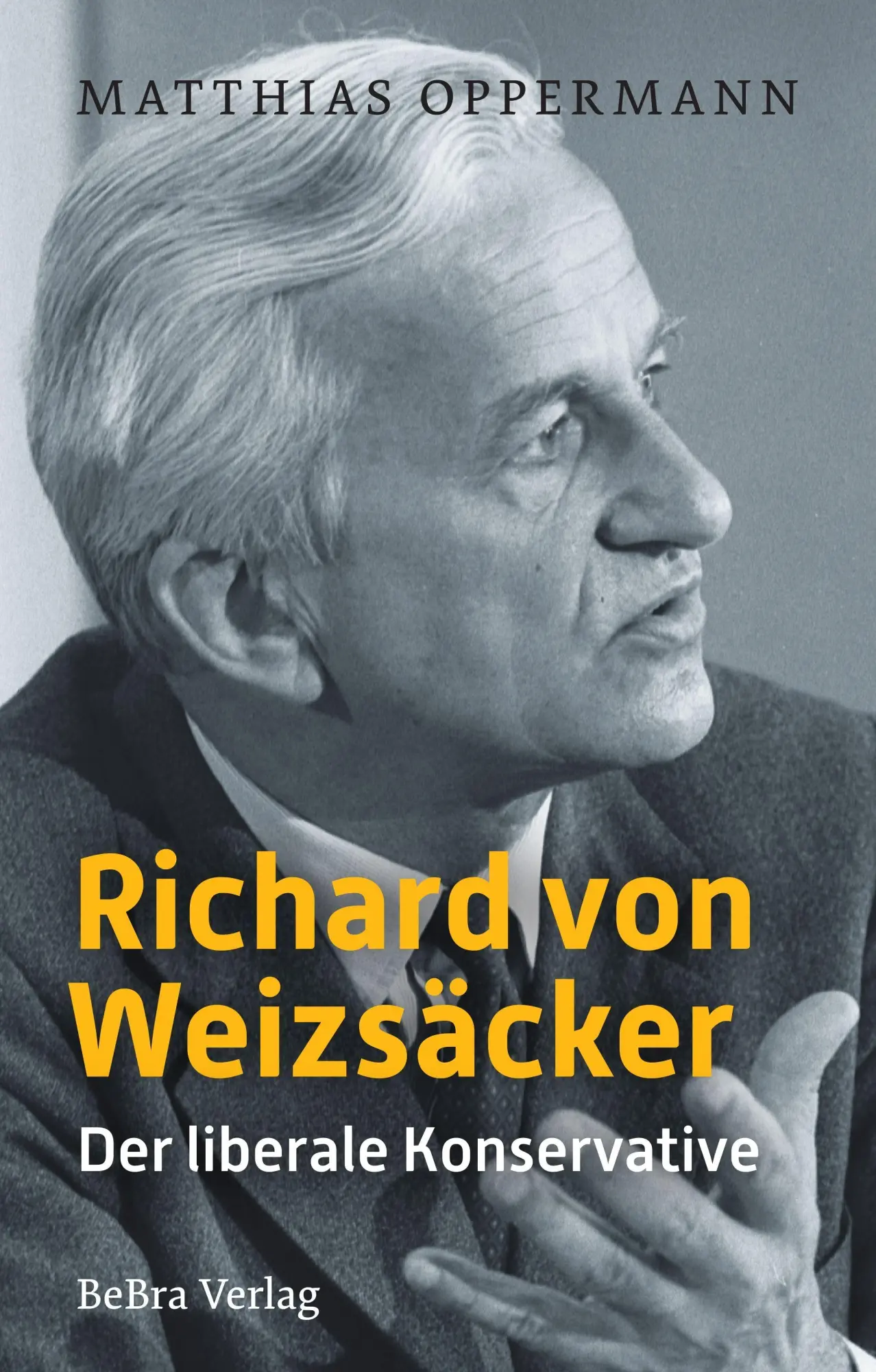 Cover: 9783898092951 | Richard von Weizsäcker | Der liberale Konservative | Oppermann | Buch