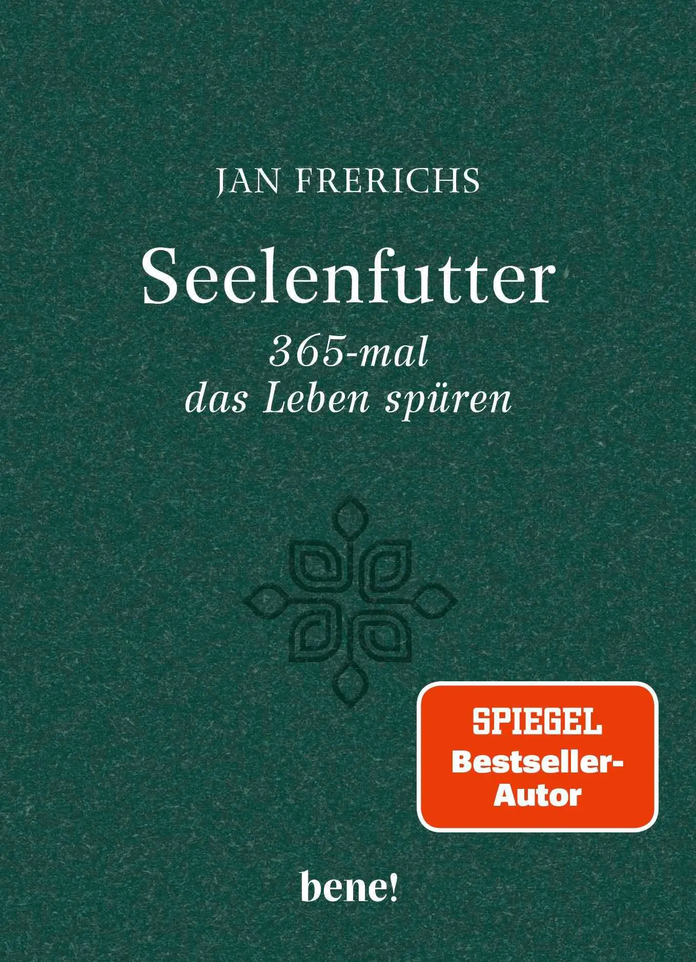 Cover: 9783963402951 | Seelenfutter - 365-mal das Leben spüren | Gute Gedanken für jeden Tag