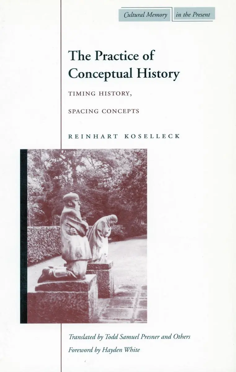 Cover: 9780804743051 | The Practice of Conceptual History | Timing History, Spacing Concepts