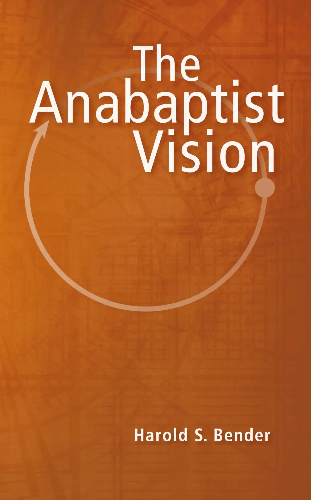 Cover: 9780836113051 | The Anabaptist Vision | Harold S. Bender | Taschenbuch | Englisch