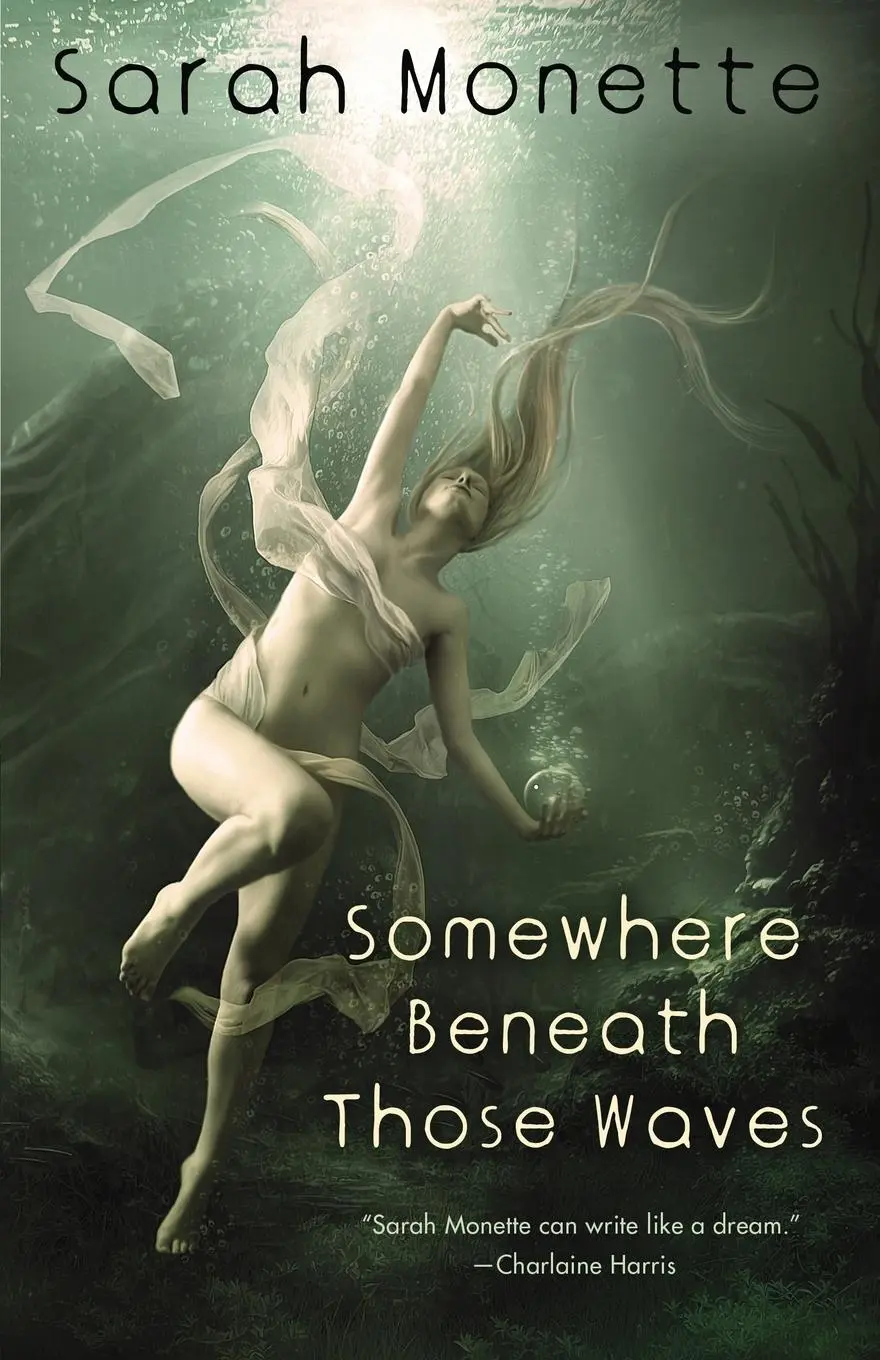Cover: 9781607013051 | Somewhere Beneath Those Waves | Sarah Monette | Taschenbuch | Englisch