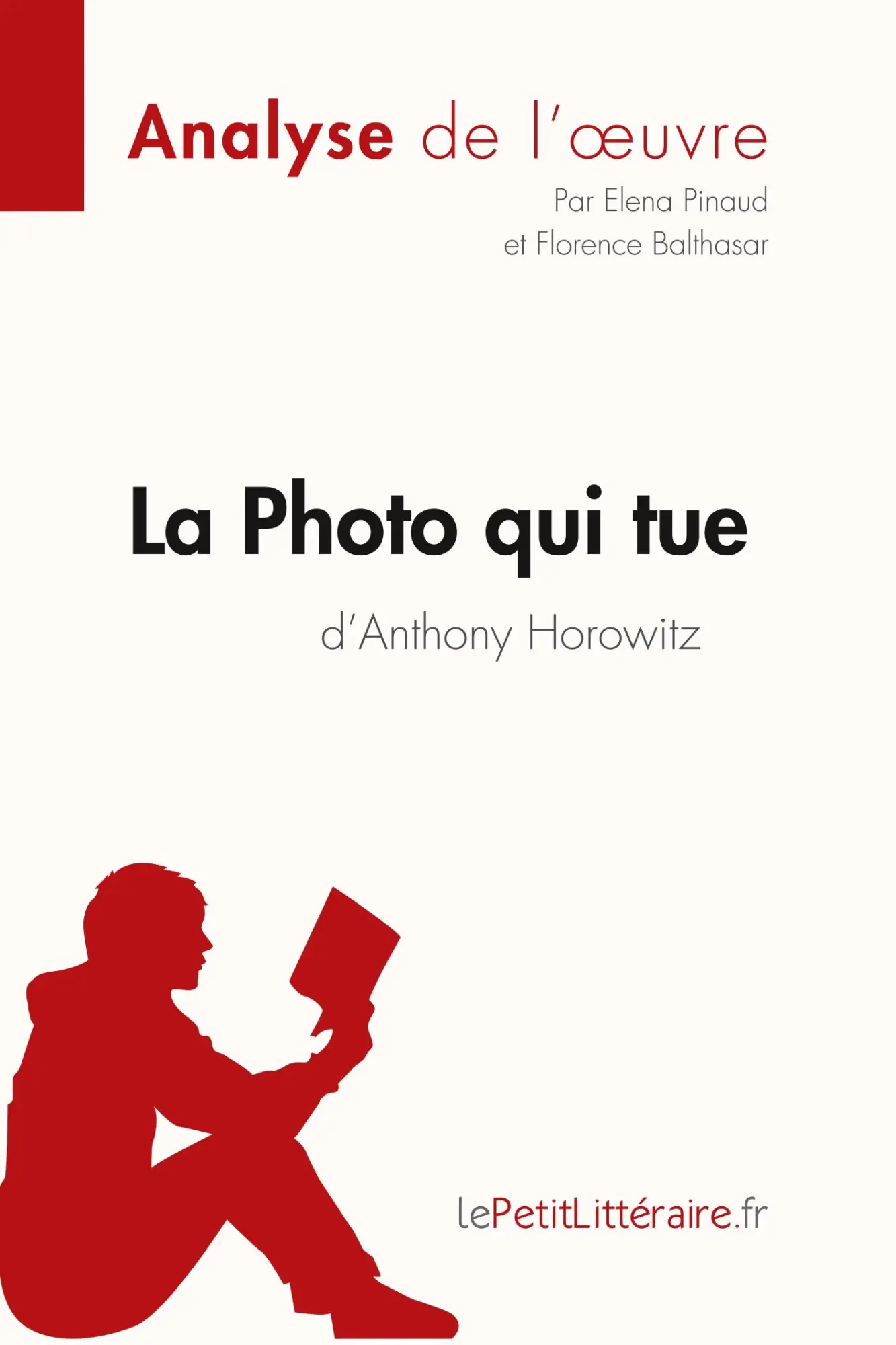 Cover: 9782806213051 | La Photo qui tue d'Anthony Horowitz (Analyse de l'oeuvre) | Buch